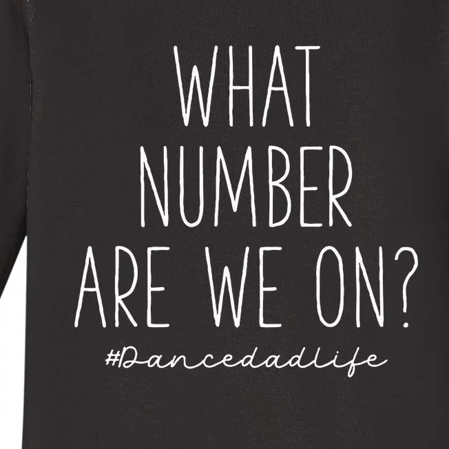 What Number Are We On Funny Cheer Dance Dad Baby Long Sleeve Bodysuit