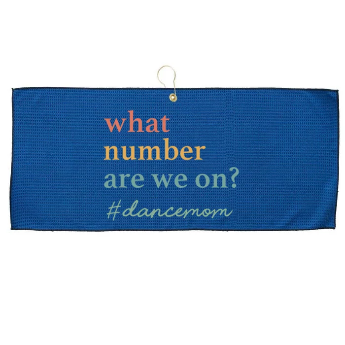 What Number Are We On Dance Mom Lovers Large Microfiber Waffle Golf Towel