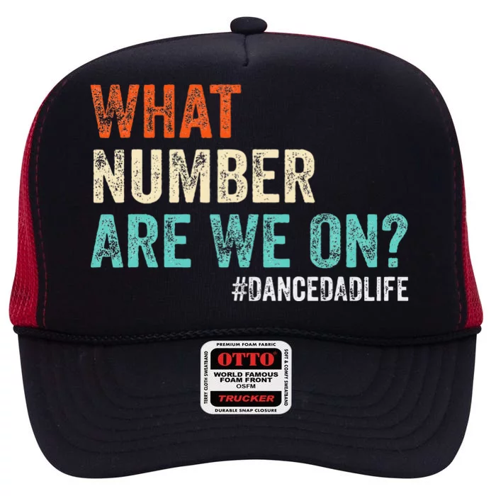 What Number Are We On Dance Dad Life High Crown Mesh Trucker Hat