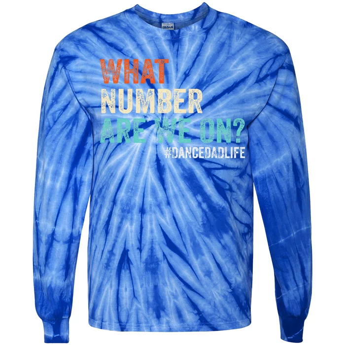 What Number Are We On Dance Dad Life Tie-Dye Long Sleeve Shirt