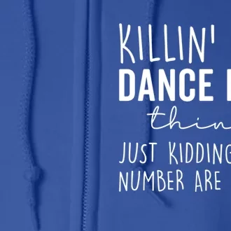 What Number Are We On? Dance Mom Life Gift Full Zip Hoodie