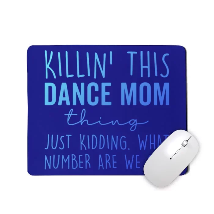 What Number Are We On? Dance Mom Life Gift Mousepad