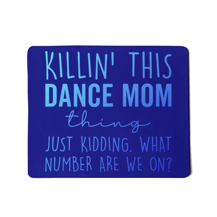 What Number Are We On? Dance Mom Life Gift Mousepad