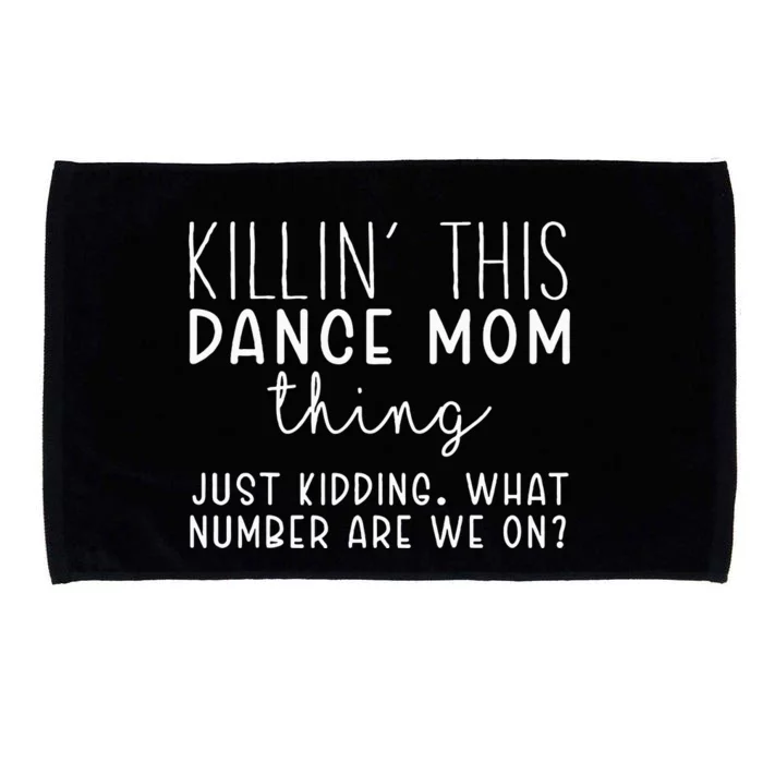 What Number Are We On Funny Dance Mom Microfiber Hand Towel