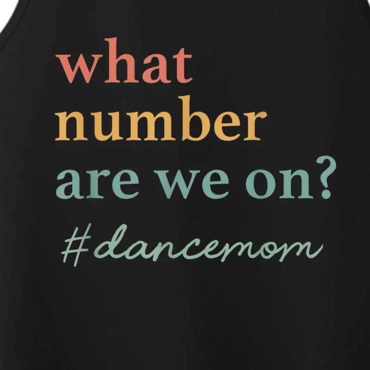 What Number Are We On Dance Mom Lovers Performance Tank