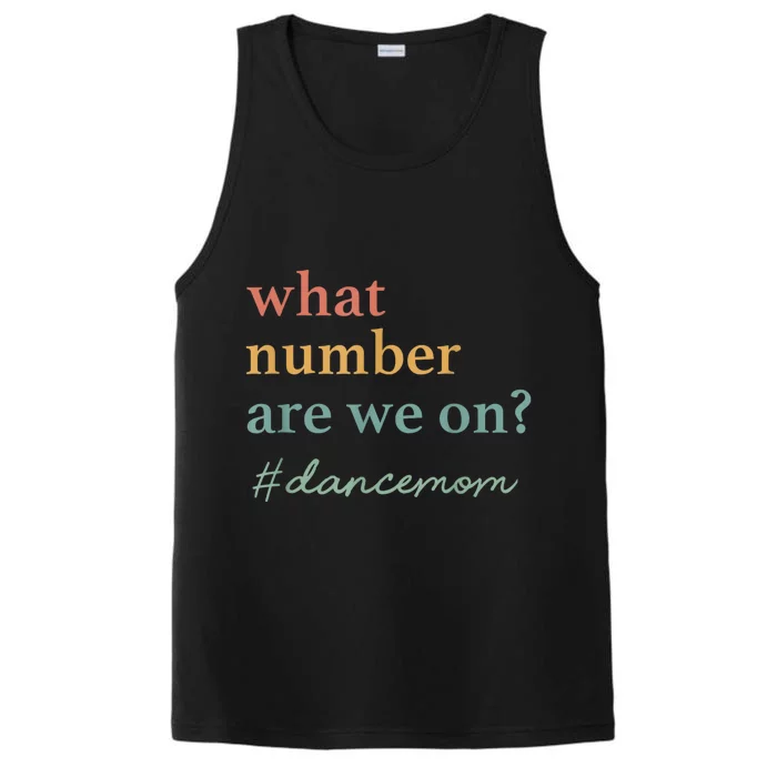 What Number Are We On Dance Mom Lovers Performance Tank