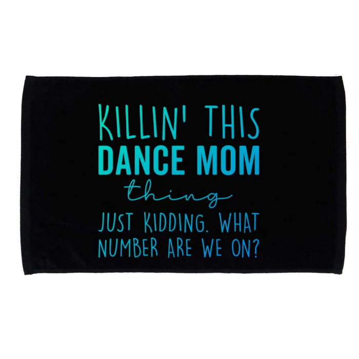 What Number Are We On? Dance Mom Life Gift Microfiber Hand Towel