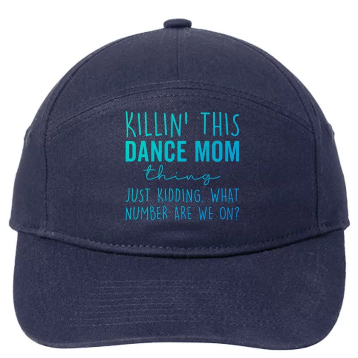 What Number Are We On? Dance Mom Life Gift 7-Panel Snapback Hat