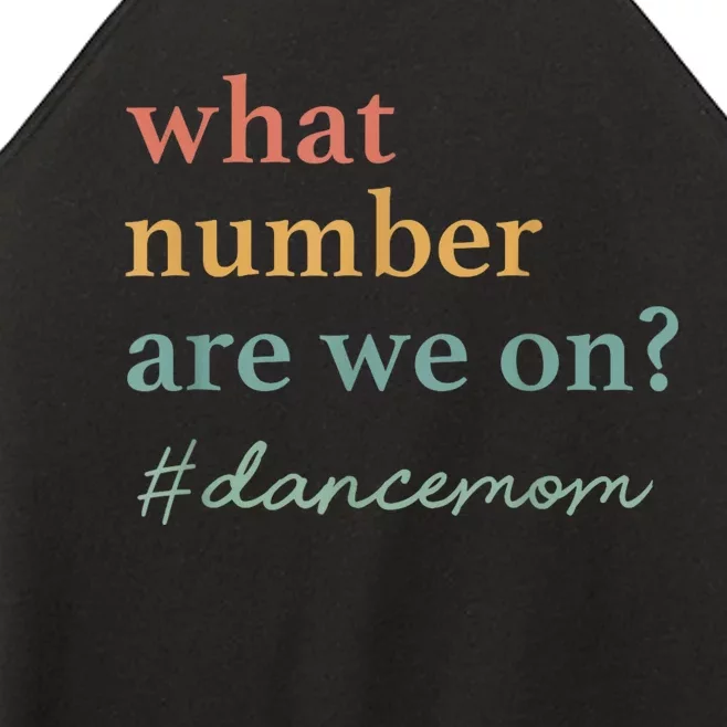 What Number Are We On Dance Mom Lovers Women’s Perfect Tri Rocker Tank