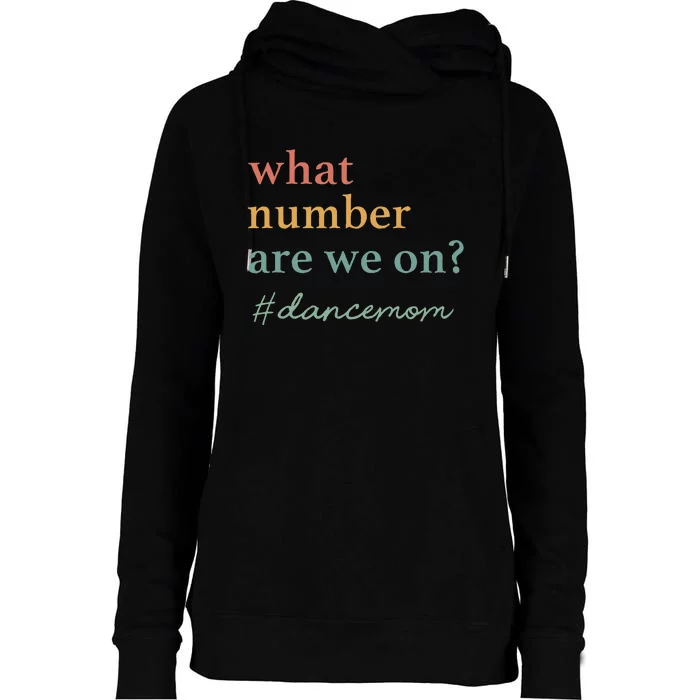 What Number Are We On Dance Mom Lovers Womens Funnel Neck Pullover Hood