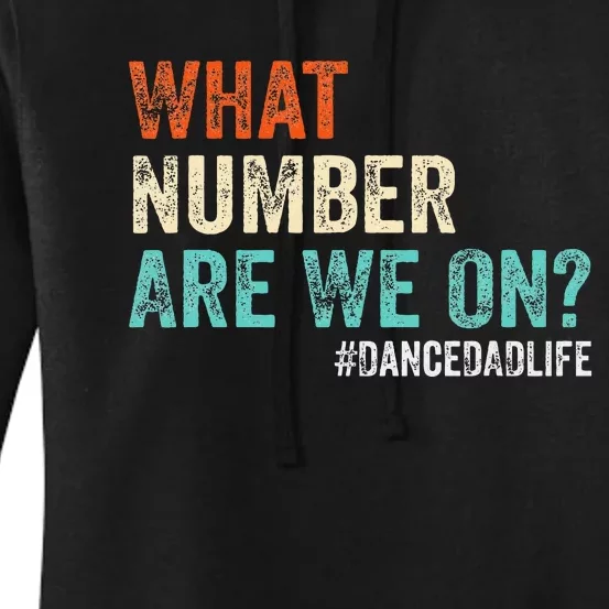 What Number Are We On Dance Dad Life Women's Pullover Hoodie