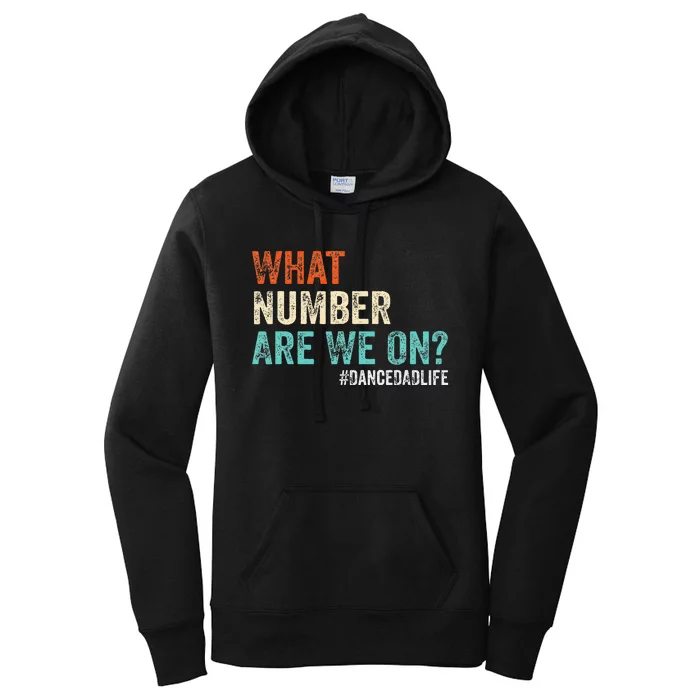 What Number Are We On Dance Dad Life Women's Pullover Hoodie