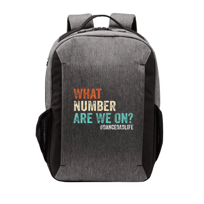 What Number Are We On Dance Dad Life Vector Backpack