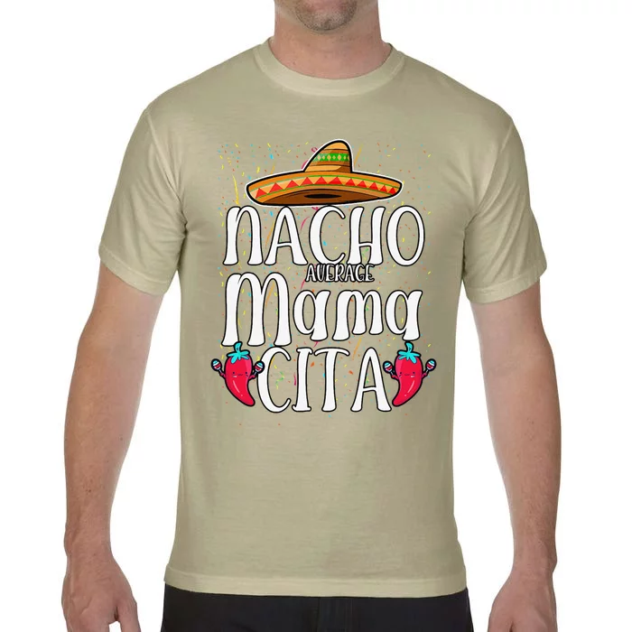 Womens Nacho Average Mamacita Cinco De Mayo Comfort Colors T-Shirt