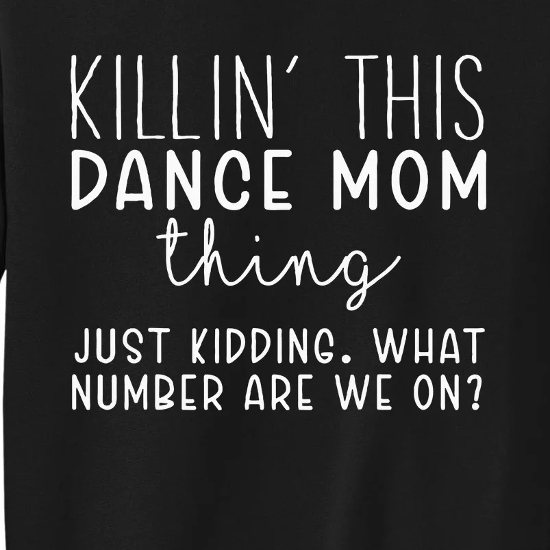 What Number Are We On Funny Dance Mom Sweatshirt