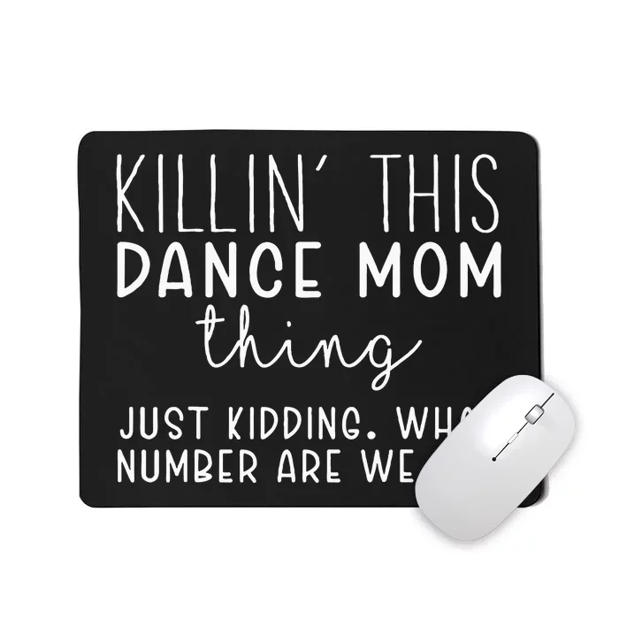 What Number Are We On Funny Dance Mom Mousepad