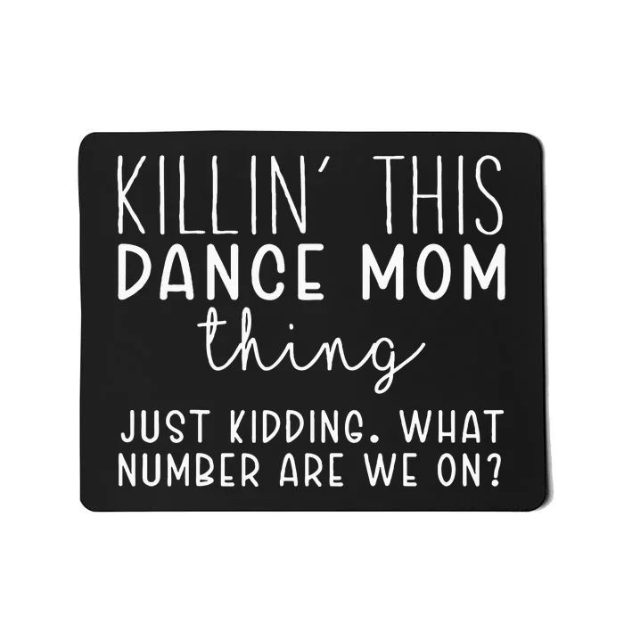 What Number Are We On Funny Dance Mom Mousepad