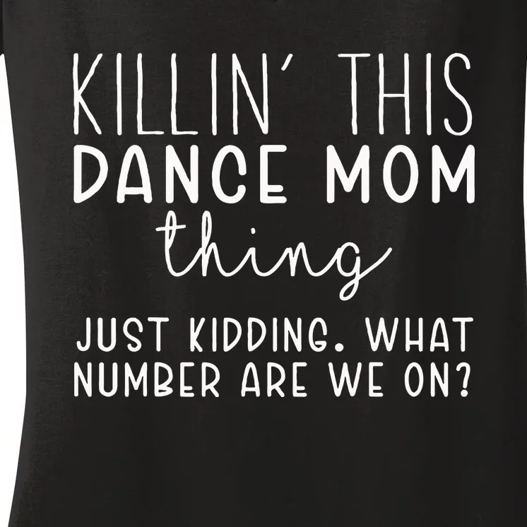 What Number Are We On Funny Dance Mom Women's V-Neck T-Shirt