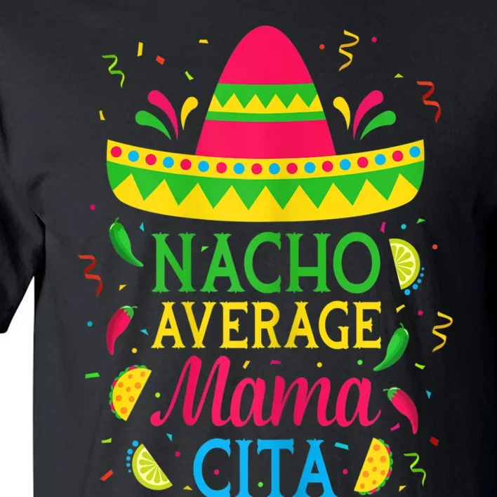 Womens Nacho Average Mamacita Cinco De Mayo Mexican Fiesta Party Tall T-Shirt