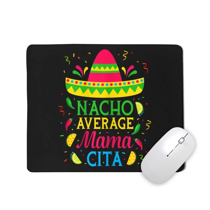 Womens Nacho Average Mamacita Cinco De Mayo Mexican Fiesta Party Mousepad