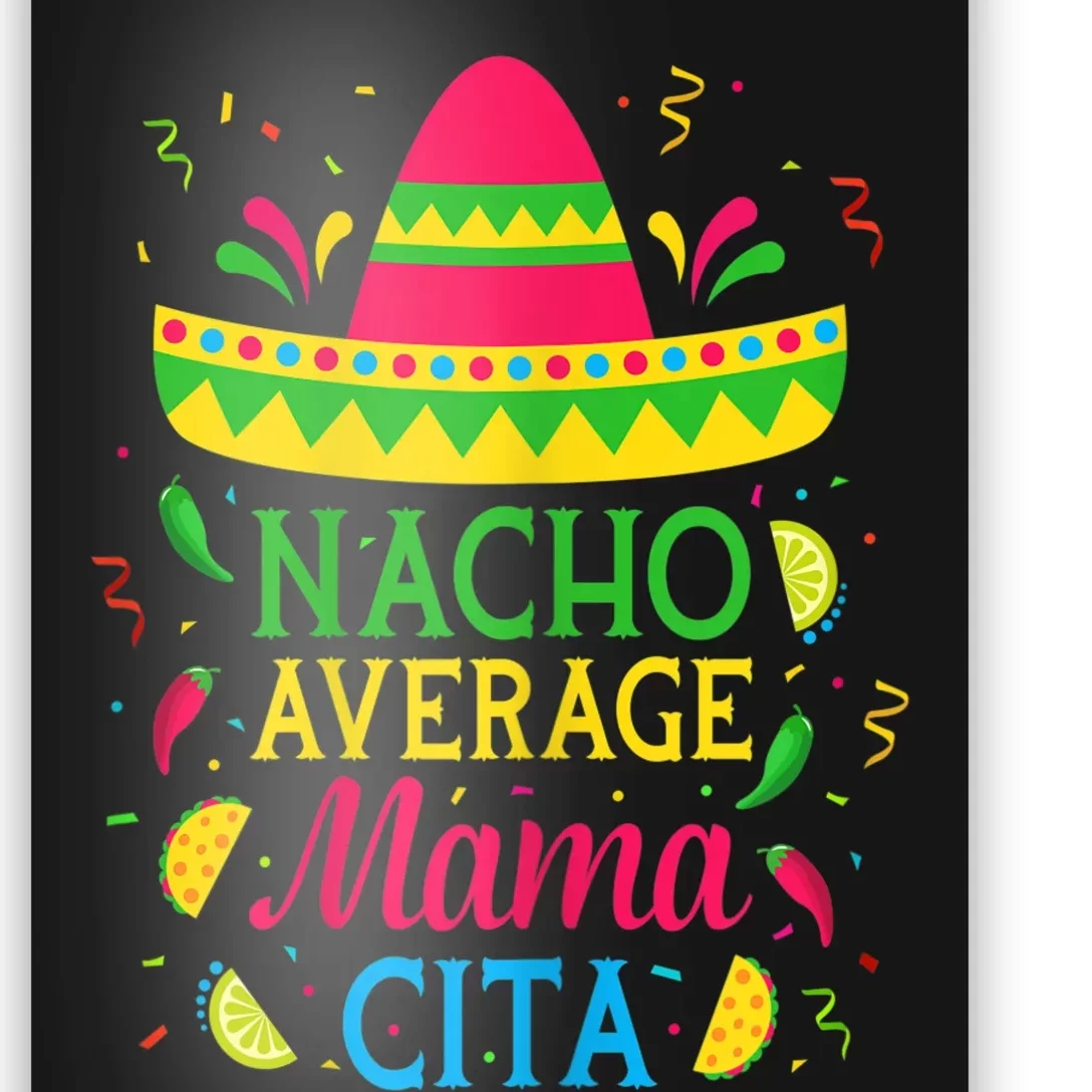 Womens Nacho Average Mamacita Cinco De Mayo Mexican Fiesta Party Poster