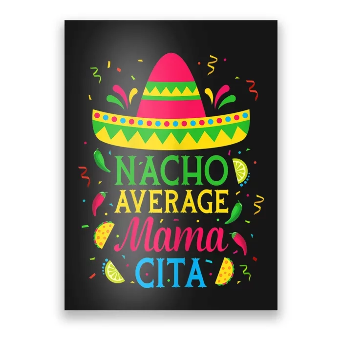 Womens Nacho Average Mamacita Cinco De Mayo Mexican Fiesta Party Poster