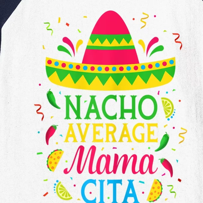 Womens Nacho Average Mamacita Cinco De Mayo Mexican Fiesta Party Baseball Sleeve Shirt