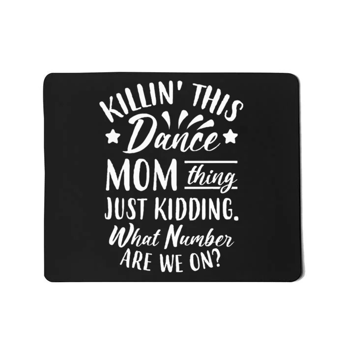 What Number Are We On Funny Dance Mom Mousepad