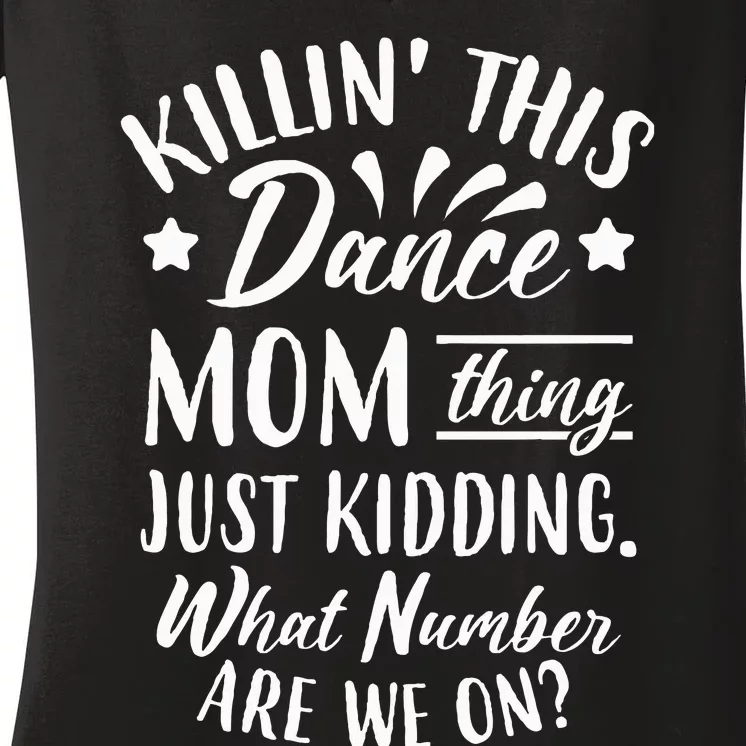 What Number Are We On Funny Dance Mom Women's V-Neck T-Shirt