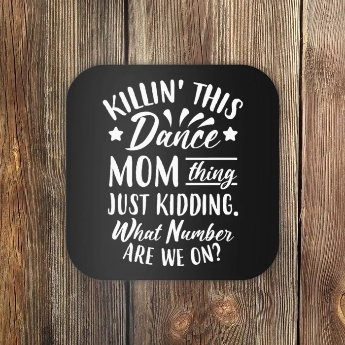 What Number Are We On Funny Dance Mom Coaster