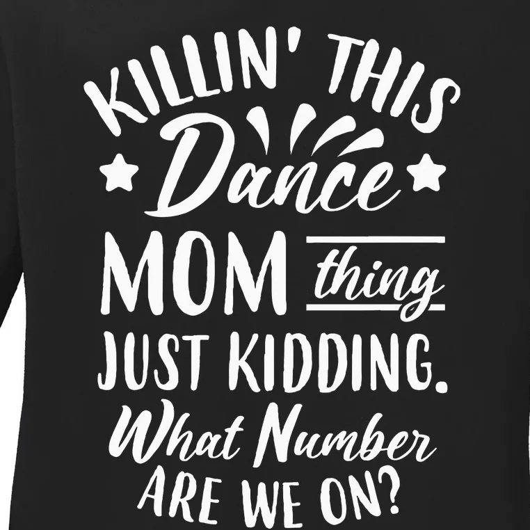 What Number Are We On Funny Dance Mom Ladies Long Sleeve Shirt