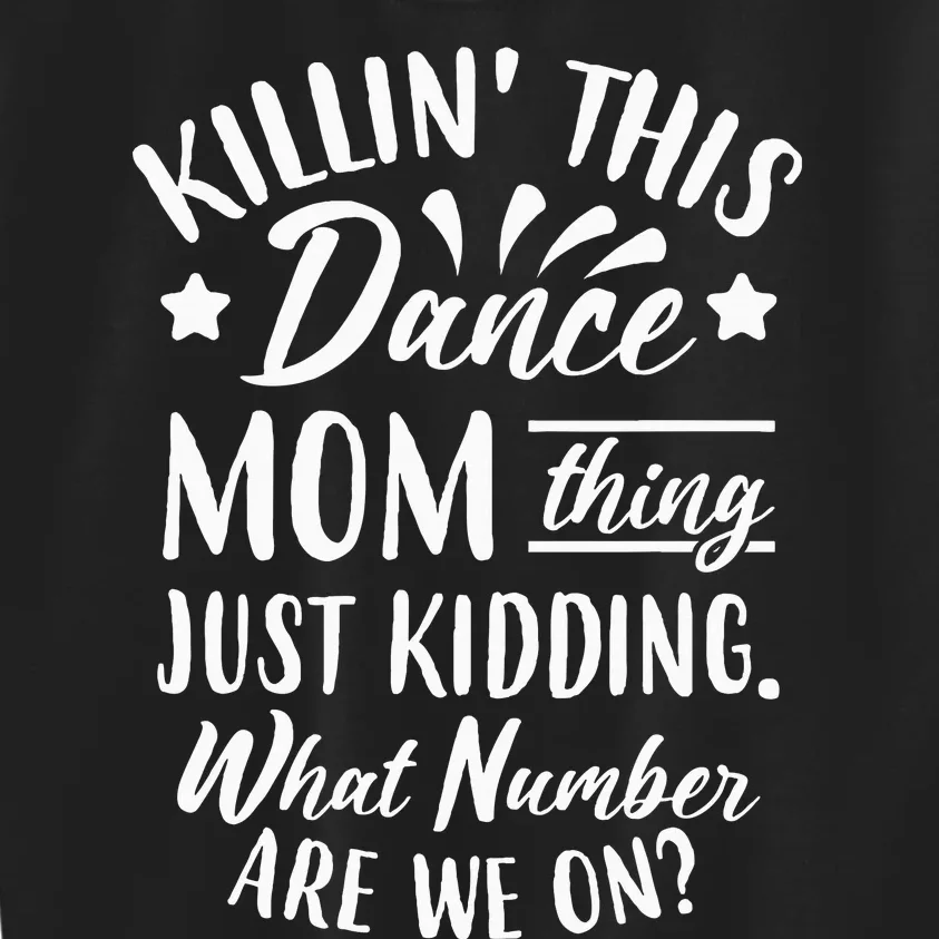 What Number Are We On Funny Dance Mom Kids Sweatshirt