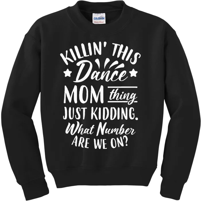 What Number Are We On Funny Dance Mom Kids Sweatshirt