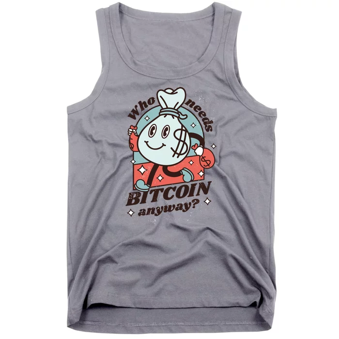 Who Needs Bitcoin Anyway Money Tank Top