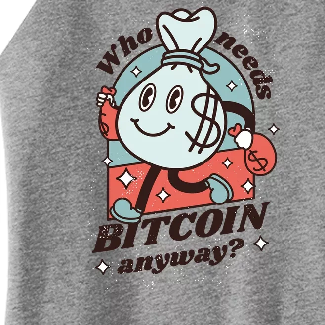 Who Needs Bitcoin Anyway Money Women’s Perfect Tri Rocker Tank