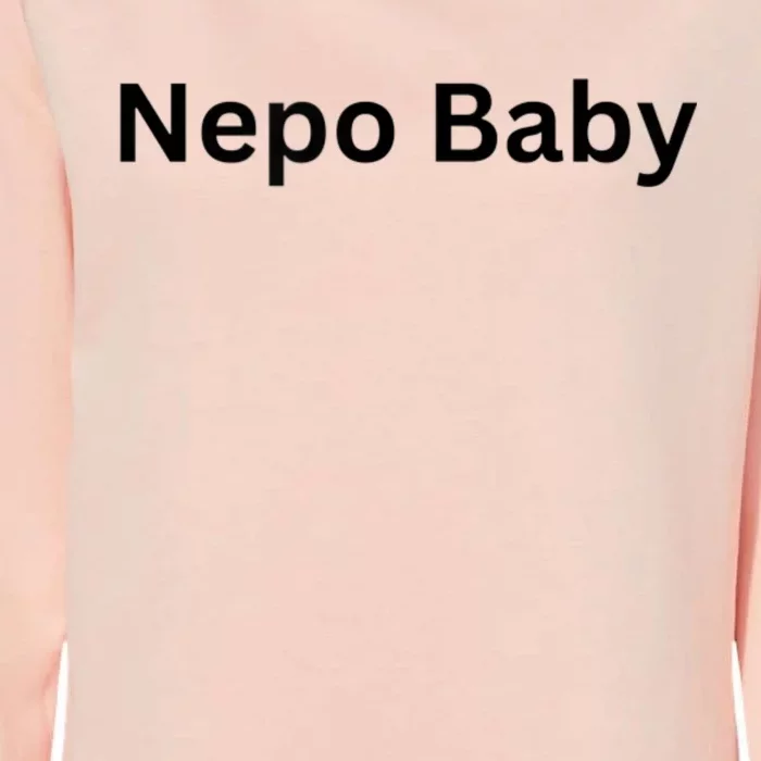 Womens NEPO BABY Funny Celebrity Women Nepotism Baby Womens California Wash Sweatshirt