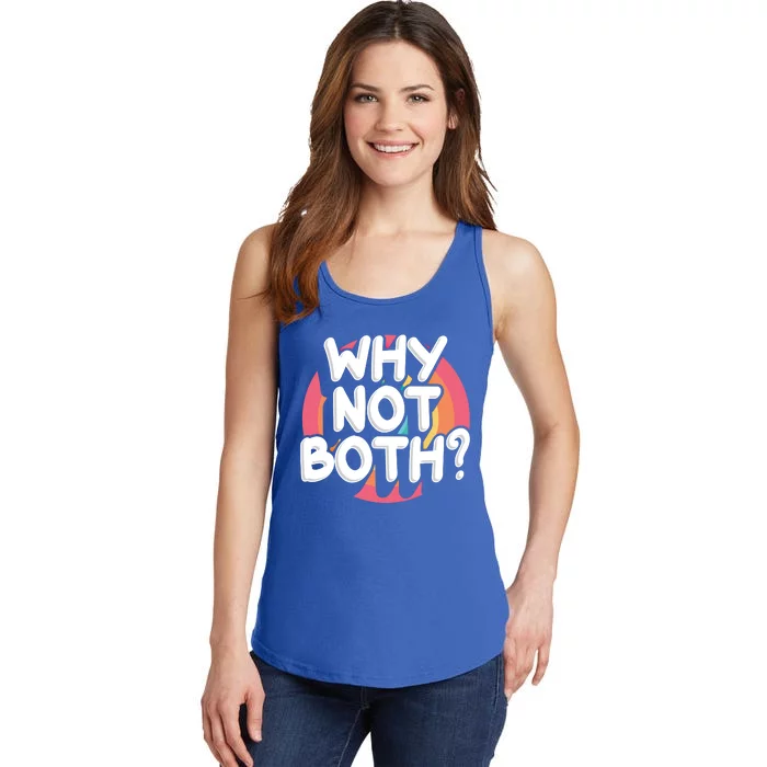 Why Not Both Bisexual Pride Meaningful Gift Ladies Essential Tank