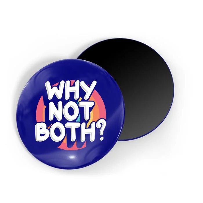 Why Not Both Bisexual Pride Meaningful Gift Magnet