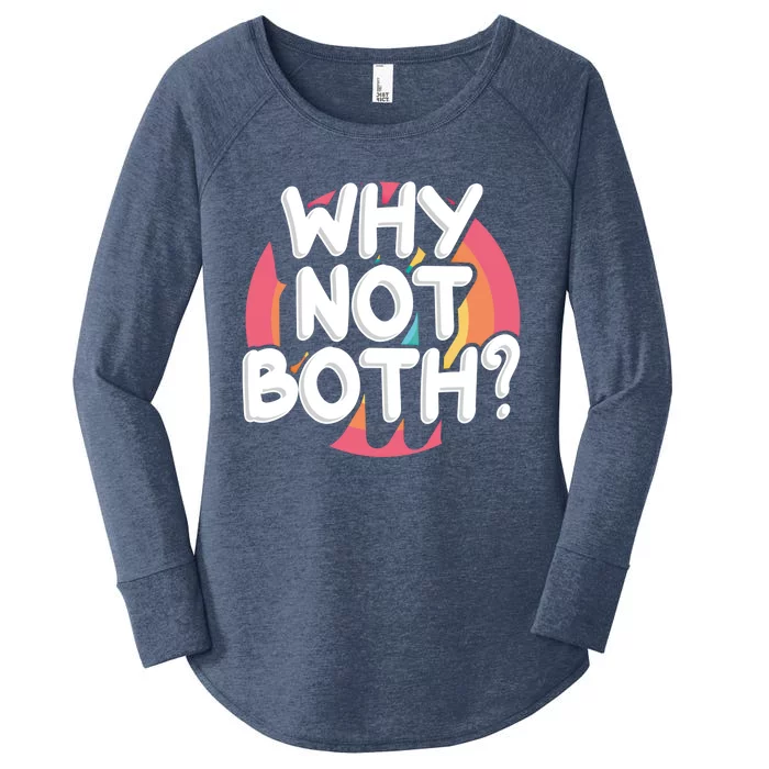 Why Not Both Bisexual Pride Meaningful Gift Women's Perfect Tri Tunic Long Sleeve Shirt