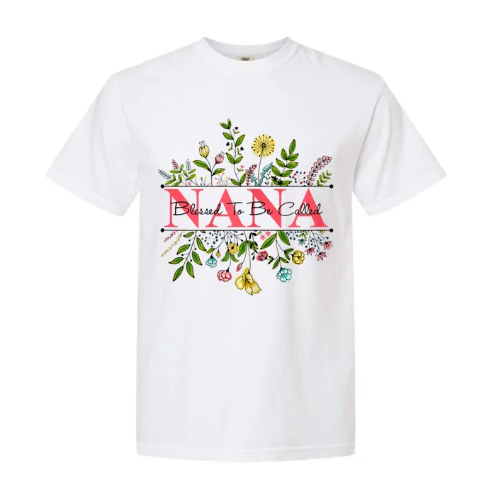 Wildflower Nana Blessed To Be Called Nana Colorful Graphic Garment-Dyed Heavyweight T-Shirt