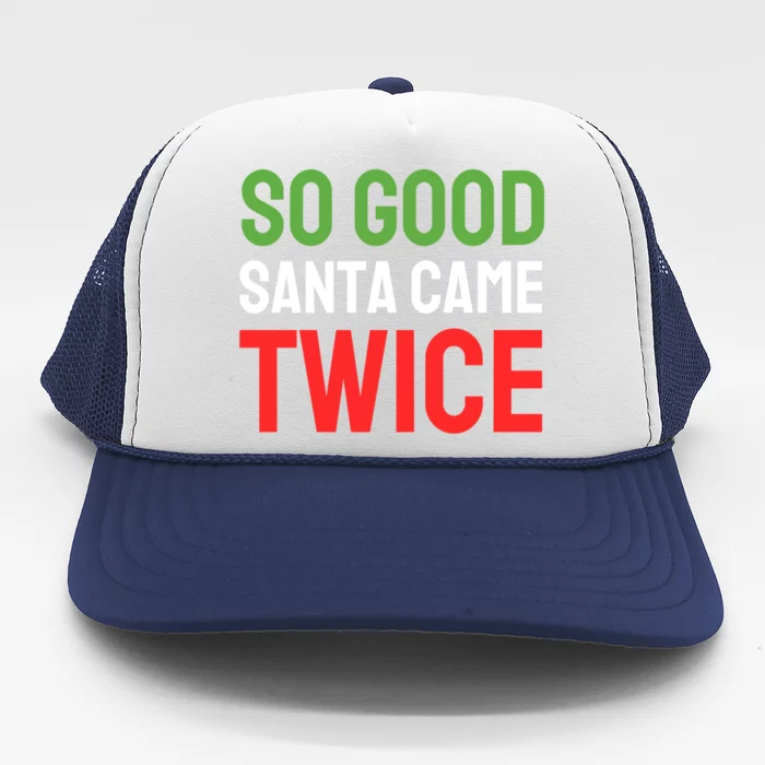 Wo's Naughty Christmas 2021 Xmas Funny Santa Came Twice Gift Trucker Hat