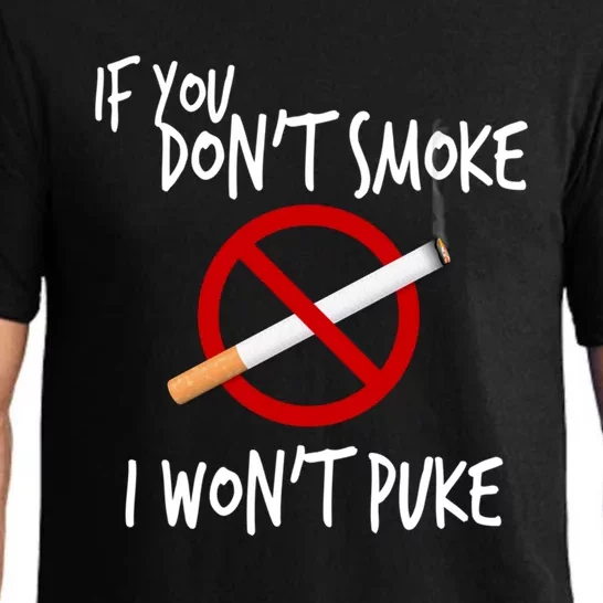 World Nogifttobacco Day If You Don't Smoke I Won't Puke Gift Pajama Set