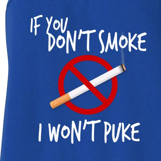 World Nogifttobacco Day If You Don't Smoke I Won't Puke Gift Women's Racerback Tank