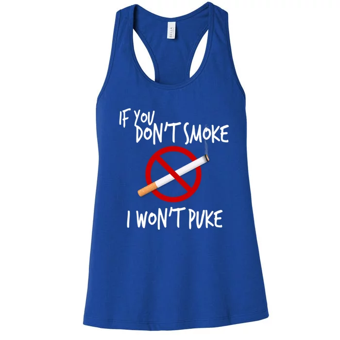 World Nogifttobacco Day If You Don't Smoke I Won't Puke Gift Women's Racerback Tank