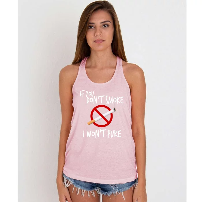 World Nogifttobacco Day If You Don't Smoke I Won't Puke Gift Women's Knotted Racerback Tank