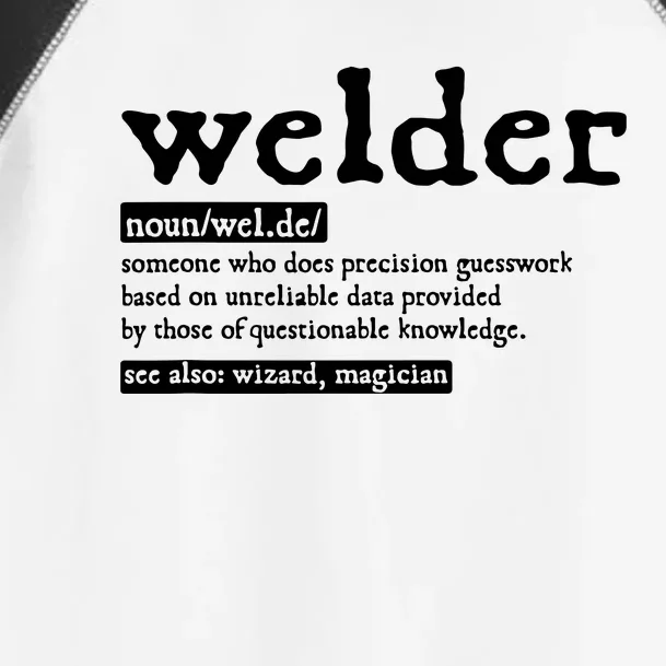 Welder Noun Definition Flame Metalsmith Fabricator Toddler Fine Jersey T-Shirt