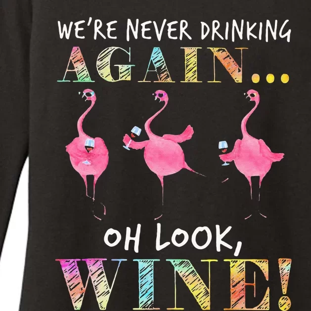 Were Never Drinking Again Oh Look Wine Funny Flamingo Womens CVC Long Sleeve Shirt