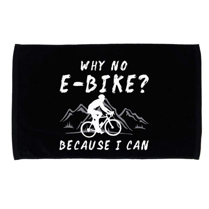 Why No E Bike Because I Can Anti Ebike Mtb Downhill Cycling Microfiber Hand Towel