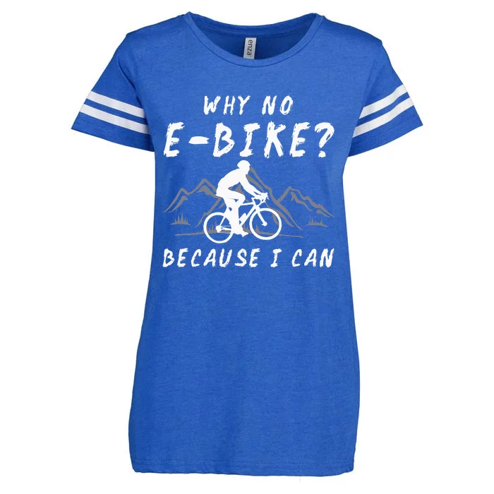 Why No E Bike Because I Can Anti Ebike Mtb Downhill Cycling Enza Ladies Jersey Football T-Shirt