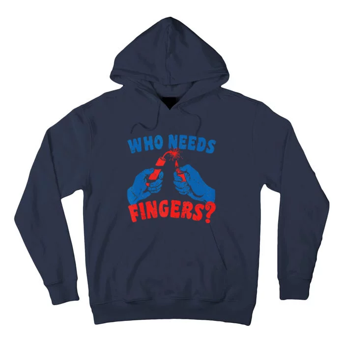 Who Needs Fingers Fireworks Funny Vintage 4th Of July Tall Hoodie